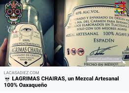 Lagrimas Chairas Mezcal Artesanal Mezcal Artesanal