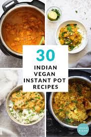 30 instant pot vegan indian recipes