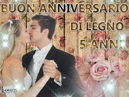 Buon Anniversario Nozze Di Legno 5 Anni Di Matrimonio Tantissimi Auguri Buon Anniversario Anniversario Matrimonio