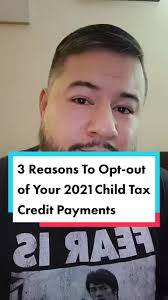 Opting Out of Child Tax Credit 2021 for Financial Freedom