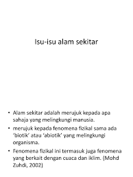 Ia juga mendedahkan cara hidup kita; Isu Isu Alam Sekitar