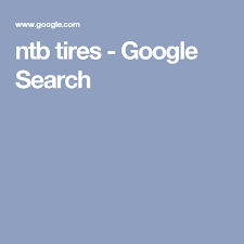 Ntb Tires Google Search Google Search Search Google