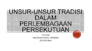P>dalam mencapai dan mengamankan kepentingan negara, diplomasi selalu menjadi pilihan negara sebagai cara dominan untuk meraih tujuan tersebut. Ppt Unsur Unsur Tradisi Dalam Perlembagaan Persekutuan Dedisaputra Herman Academia Edu