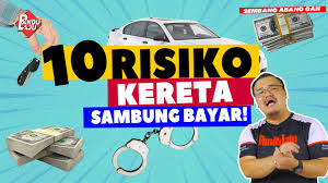 Kereta sambung bayar murah di seluruh malaysia. Kereta Sambung Bayar Ini 10 Risiko Bakal Anda Hadapi Youtube