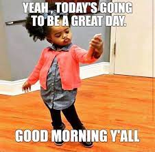101 Good Morning Memes For Wishing A Beautiful Day To Him Her