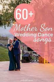 Unique Mother Son Dance Songs 2021 Upbeat Modern Classic Mother Son Dance Songs Mother Son Wedding Dance Mother Son Dance Songs Wedding