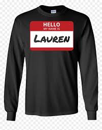 Its resolution is 800x711 and it is transparent background and png format. Lauren Name Tag T Shirt Hello My Name Is Sticker Long Sleeved T Shirt Hd Png Download Vhv