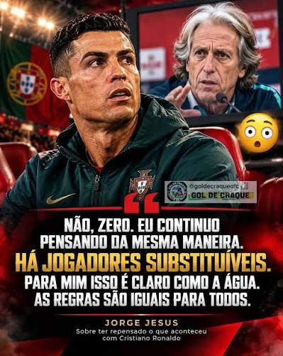 Jorge Jesus mant&eacute;m posi&ccedil;&atilde;o sobre Cristiano Ronaldo! Questionado se repensou o que aconteceu com CR7, o treinador foi direto: &ldquo;N&atilde;o, zero.&rdquo; Jesus refor&ccedil;ou que, em sua vis&atilde;o, existem jogadores substitu&iacute;veis e que