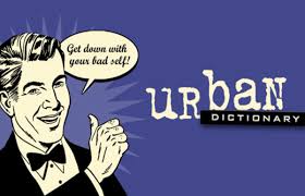 The 40 Funniest Entries On Urbandictionary Com In 2020 Urban Dictionary Slang Words Funny Definition