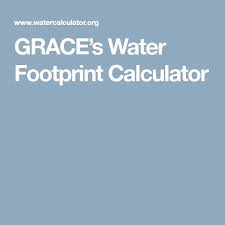 Grace S Water Footprint Calculator Water Footprint Footprint Water