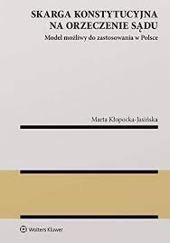 Ruling, opinion, decision, judgment, judgement, ascription, the judgment. Skarga Konstytucyjna Na Orzeczenie Sadu Model Mozliwy Do Zastosowania W Polsce Amazon Co Uk Klopocka Jasinska Marta 9788381876421 Books