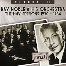 Ray Noble & His Orchestra