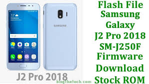 Maybe you would like to learn more about one of these? Flash File Samsung Galaxy J2 Pro 2018 Sm J250f Firmware Download Stock Rom
