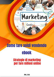 Amazon Com Come Fare Soldi Vendendo Ebook Su Amzon Kindle E Book 11 Chiavi Per Vendere Con Successo Un Ebook Regalo Italian Edition Ebook R M J Kindle Store
