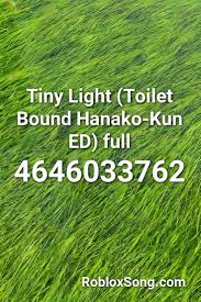 Roblox music ids roblox loudtroll ids wattpad. Tiny Light Toilet Bound Hanako Kun Ed Full Roblox Id Roblox Music Codes Roblox Songs Music