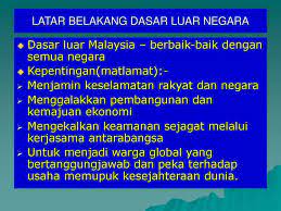 Dasar luar negara tidak statik. Latar Belakang Dasar Luar Negara Ppt Download