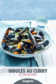 Moules Au Curry Et Vin Blanc Recette Recette Magimix Recette Cook Expert Recette