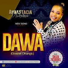 Audio Anastacia Mukabwa Dawa Download Trending Entertainment Songs Music Songs