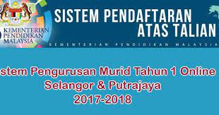 Jika berjaya, sekolah akan mengemukakan. Badukan Com Pendaftaran Murid Tahun 1 Selangor Putrajaya 2017 2018