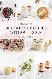 Healthy Breakfast Recipes Without Eggs Healthy Breakfast Recipes Delicious Healthy Breakfast Recipes Breakfast Recipes