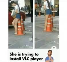 We joked that it was a new advertising campaign for vlc media player. She Is Trying To Install Vlc Player Meme Ahseeit