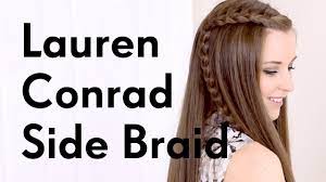 Lauren conrads 10 best hairstyles and how to create them at home. Lauren Conrad Side Braid Hair Tutorial Youtube