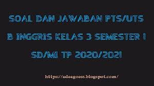 Download Soal Pts Uts B Inggris Kelas 3 Semester 1 Sd Mi Kurikulum 2013 Tp 2020 2021 Sobang 2