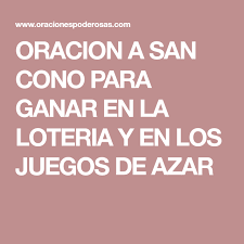 Oracion A San Cono Para Ganar En La Loteria Y En Los Juegos De Azar Juegos De Azar Oraciones Loteria