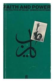 (or in chinese 'lao fong'). Faith And Power The Politics Of Islam By Edward Mortimer