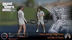 Please subscribe this channel & show your. Gta V Friend Activity Play Tennis And Win At Tennis Youtube