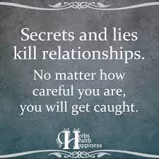 Secrets And Lies Kill Relationships O Eminently Quotable Quotes Funny Sayings Inspiration Quotations O