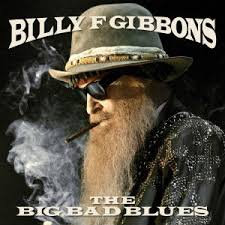 Complete billy gibbons 2017 biography. The Big Bad Blues Wikipedia