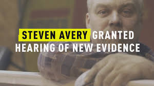Steven Avery Granted Hearing of New Evidence