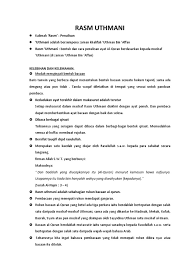 Rasm qiasi / imla'i iaitu penulisan menurut kelaziman pengucapan/pertuturan. Rasm Uthmani