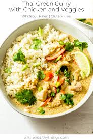 Thai Green Curry With Chicken And Vegetables Whole30 Paleo Dairy Free All The Healthy Things Recipe Tai Food Recipes Green Curry Recipes Curry Recipes Easy