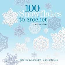 100 snowflakes to crochet make your own snowdrift to give