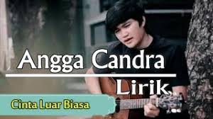 Maybe you would like to learn more about one of these? Lirik Cinta Luar Biasa Cover By Angga Candra Youtube