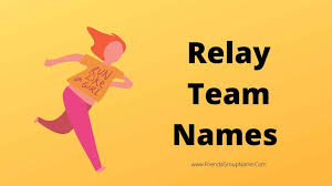 It might be a book club, a business group, an intramural team, or your own private league. Relay Team Names For Best Good Funny Team Names List