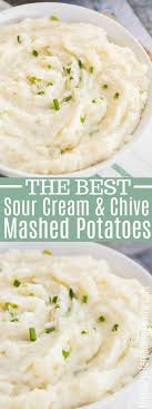 The Best Sour Cream And Chive Mashed Potatoes Mashedpotatoes Mashed Potatoes Recipe Sour Cream Sour Cream Chive Mashed Potatoes Sour Cream Mashed Potatoes