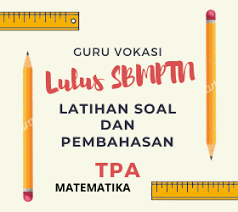 Latihan Soal Sbmptn Tpa Matematika Dasar