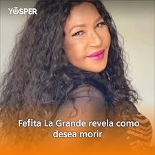 La más reconocida intérprete femenina del merengue típico dominicano,  Manuela Josefa Cabrera Tavares, mejor conocida como Fefita La Grande  (@laviejafefard), reveló a través de un emotivo video que su deseo más  grande