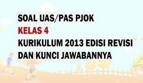 Kumpulan soal k13 ini kami khususkan untuk jenjang sd dan mi sederajad soal yang kami bagikan sudah dalam bentuk edisi revisi yang biasa dikenal para pendidik atau lebih sering. Soal Uas Pjok Kelas 4 Semester 1 Kurikulum 2013 Dan Kunci Jawaban Nurul Hidayah