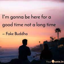Every day i wake up knowing it could be my last. I M Gonna Be Here For A G Quotes Writings By Fake Buddha Yourquote