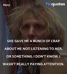 The default beliefs installed when you were a child. Dumb And Dumber Quotes Top Dumb And Dumber Movie Quotes