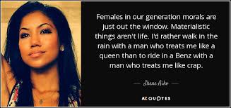 We didn't pass it to our children in the bloodstream. Jhene Aiko Quote Females In Our Generation Morals Are Just Out The Window
