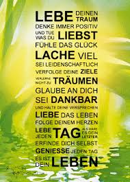 Lebe Deinen Traum Denke Immer Positiv Und Tue Was Du Liebst Fuhle Das Gluck Lache Viel Sei Leidenschaf In 2020 Lebe Deinen Traum Zitate Folge Deinem Herzen Dankbar