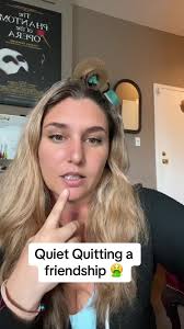 The quiet quittjng rubs me the wrong way, and if you love someone