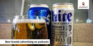 Beer Brands Advertising In Podcasts