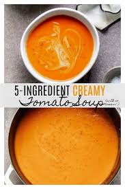 5 Ingredient Creamy Tomato Soup Recipe With No Cream So Luxurious So Quick And Easy Creamy Tomato Soup Recipe Tomato Soup Homemade Easy Soup Recipes