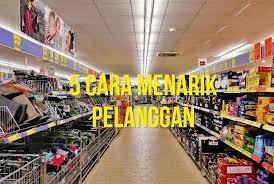 Pelanggan anda terus setia membeli produk yang ditawarkan. 5 Cara Menarik Pelanggan Agar Membeli Dengan Kita Azeri Im Kehidupan Internet